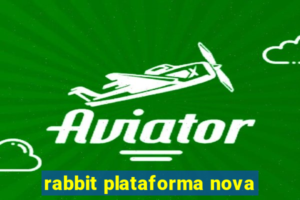 rabbit plataforma nova